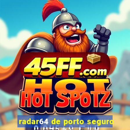radar64 de porto seguro